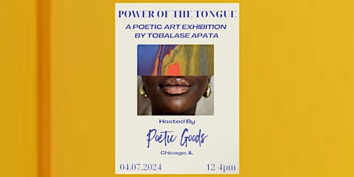 Imagem principal do evento Power Of The Tongue: A Poetic Art Exhibition
