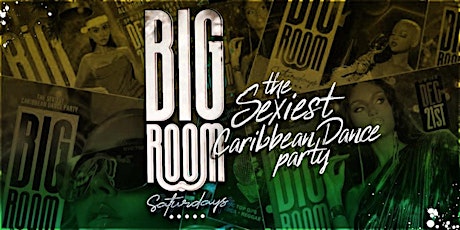 BIG ROOM SATURDAYS  AT KISS LOUNGE (REGGAE AND SOCA DANCE PARTY) primary image