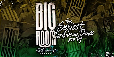 BIG ROOM SATURDAYS  AT KISS LOUNGE (REGGAE AND SOCA DANCE PARTY)  primärbild