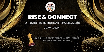 Primaire afbeelding van Rise & Connect: A toast to Immigrant Trailblazers
