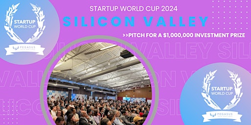 Imagem principal do evento Startup World Cup 2024 Silicon Valley Regional