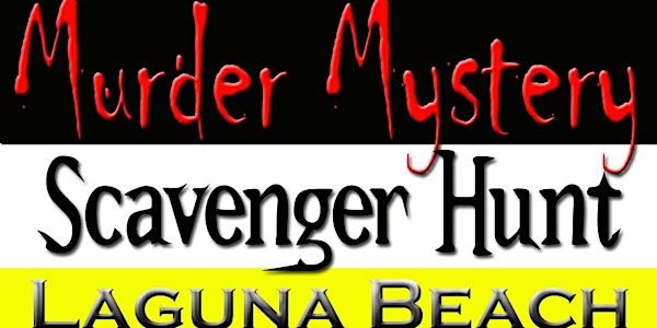 Murder Mystery Scavenger Hunt: Laguna Beach - 5/4/24