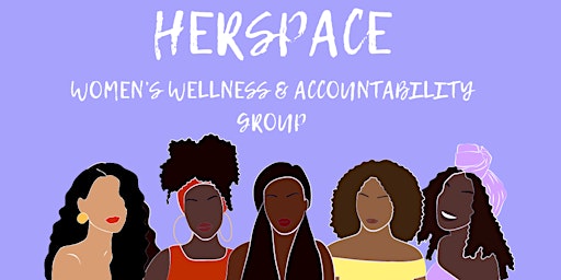 Immagine principale di HerSpace: Women's Wellness & Accountability Group 
