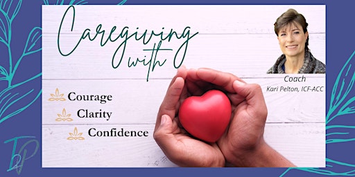 Empowering Your Caregiving Journey with Coach Kari primary image