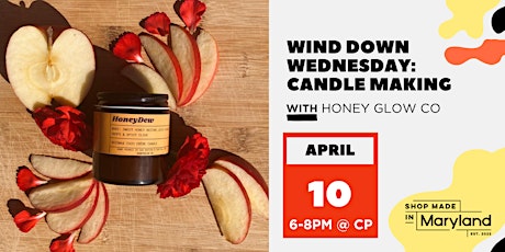 Wind Down Wednesday: Candle Making w/Honey Glow Co