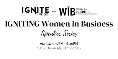 Imagem principal de IGNITING Women in Business Speaker Series