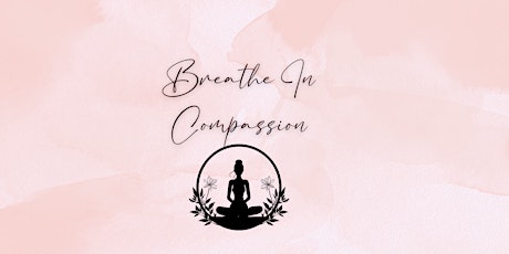 Breathe In Compassion