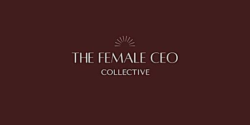 Hauptbild für The Female CEO Collective