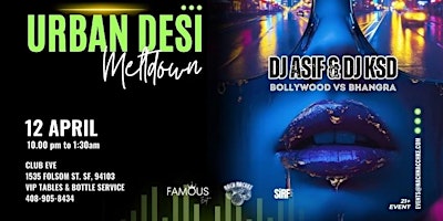 Imagen principal de URBAN DESI MELTDOWN: DJ ASIF & DJ KSD | APRIL 12TH | CLUB EVE SAN FRANCISCO