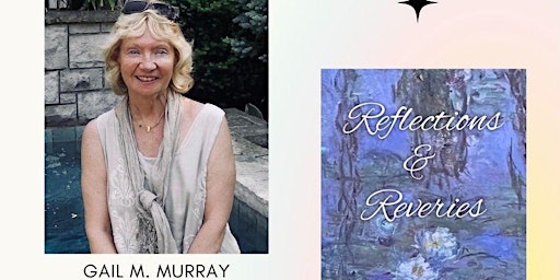 Primaire afbeelding van BOOK LAUNCH - REFLECTIONS & REVERIES (Poetry Collection) by Gail M. Murray