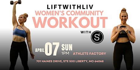 LIFTWITHLIV Women's Community Workout