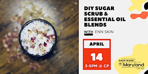 Hauptbild für DIY Sugar Scrub & Relaxing Essential Oil Blends w/Enn Skin