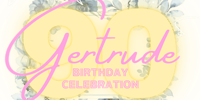 Imagem principal de Gertrude’s 90th Birthday Party