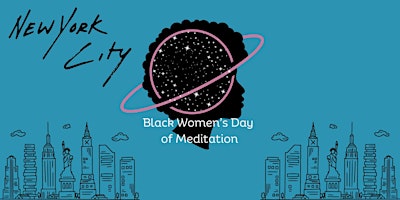 Imagem principal do evento Black Women's Day of Meditation: Finding Peace within Chaos