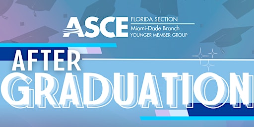 2024 ASCE After Graduation primary image
