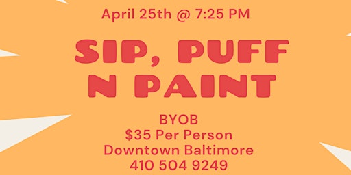 Hauptbild für Sip, Puff n Paint @ Baltimore's BEST Art Gallery!