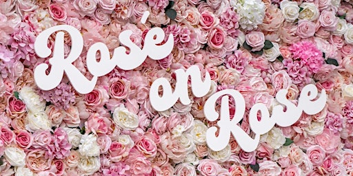 Primaire afbeelding van 2nd Annual Rosé on Rose Fest