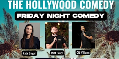 FRIDAY STANDUP COMEDY SHOW: THC HOUSE SHOW @THE HOLLYWOOD COMEDY primary image