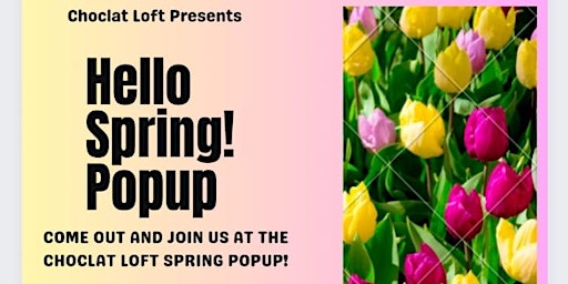 Choclat Loft Spring Popup! primary image