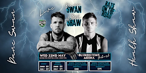 Primaire afbeelding van Dane Swan & Heath Shaw LIVE at Blundstone Arena!