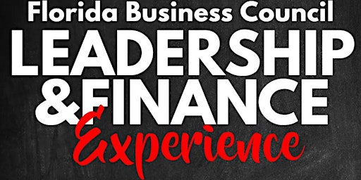 Primaire afbeelding van Florida Business Council, Leadership and Finance Seminar