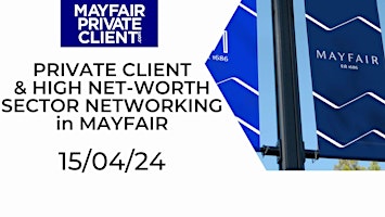 Hauptbild für Private Client & High Net-Worth Sector Networking in Mayfair