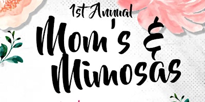 Imagem principal do evento 1st Annual Mom's and Mimosas