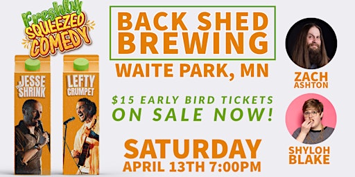Primaire afbeelding van Freshly Squeezed Comedy at Back Shed Brewing in Waite Park, MN
