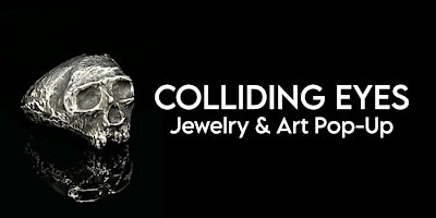Imagen principal de Jewelry & Art Pop-Up: Colliding Eyes