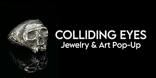 Primaire afbeelding van Jewelry & Art Pop-Up: Colliding Eyes