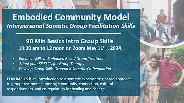 Basics:  Embodied Community Model an Somatics Based Group Therapy Model