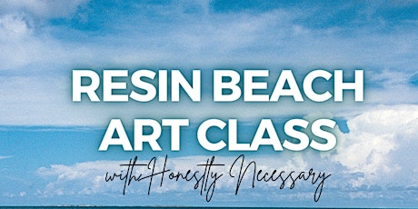 Resin Beach Art Class at Mother Crewe Naturals