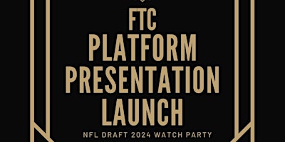 FTC ENTERTAINMENT PLATFORM PRESENTATION LAUNCH /NFL Draft 2024 Watch Party primary image