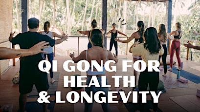 QiGong for Health & Longevity