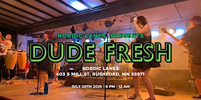 Primaire afbeelding van Dude Fresh Live at Nordic Lanes in Rushford MN