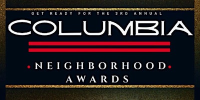 Imagem principal do evento The 3rd annual Columbia Neighborhood Awards presented by Kiss 103.1