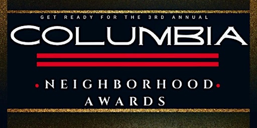 Primaire afbeelding van The 3rd annual Columbia Neighborhood Awards presented by Kiss 103.1