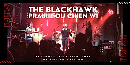 Imagem principal do evento Dude Fresh Live at The Blackhawk in Prairie Du Chien Wi