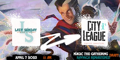 Imagen principal de Lazy Sunday- Ravnica Remastered Draft MTG@ City League Coffee Roasters