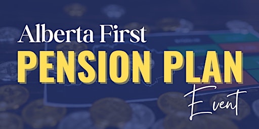 FUNDRAISER - Alberta First Pension Plan - Barrhead primary image