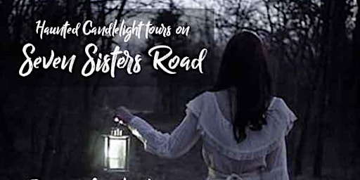 Haunted Candlelight Tours on Seven Sisters Road 6pm primary image