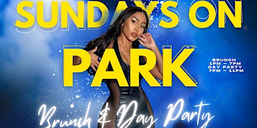 Hauptbild für SUNDAYS ON PARK : BRUNCH & DAY PARTY