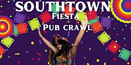 Southtown Fiesta Pub Crawl primary image
