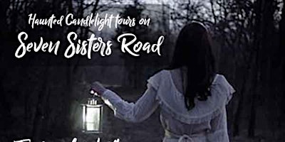 Hauptbild für Haunted Candlelight Tours on Seven Sisters Road 8pm