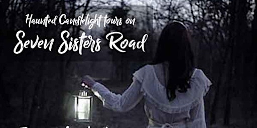 Immagine principale di Haunted Candlelight Tours on Seven Sisters Road 10PM 