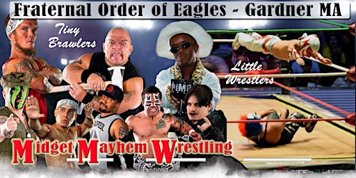 Immagine principale di Midget Mayhem Wrestling Goes Wild!  Gardner MA  (Ages 18+ and Up) 