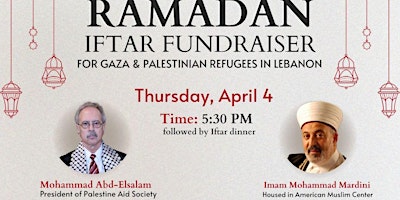 Image principale de Ramadan Iftar Dinner Fundraiser For Gaza & Palestinian Refugees In Lebanon