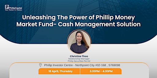 Imagem principal do evento Unleashing the power of Phillip Money Market Fund- Cash Management Solution