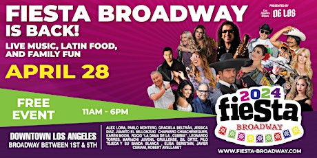 FIESTA BROADWAY 2024 - Cinco de Mayo celebration - Music and Food Festival