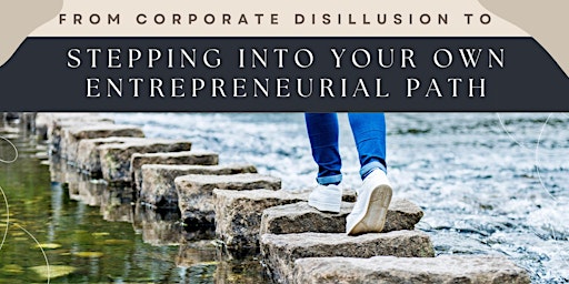 From Corporate Disillusion to Stepping into Your Entrepreneurial Path - KTN primary image